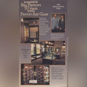 VHS NEW Bill Fenton
In Honor of Bill Fenton's 50 Years with Fenton Art Glass